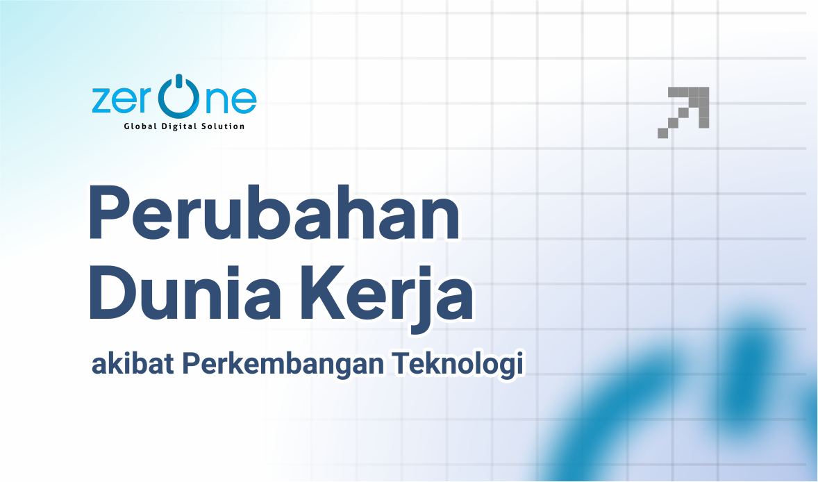 Perubahan dunia kerja akibat perkembangan teknologi
